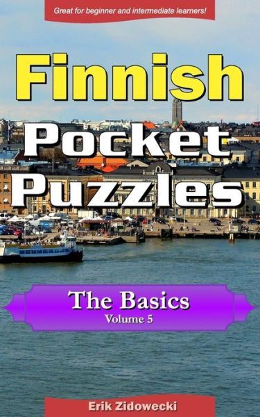 Cover for Erik Zidowecki · Finnish Pocket Puzzles - The Basics - Volume 5 (Paperback Book) (2017)