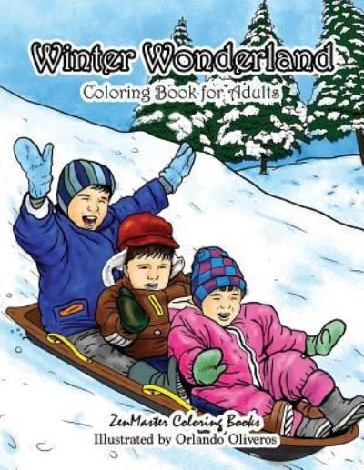 Cover for Zenmaster Coloring Books · Winter Wonderland Coloring Book for Adults: An Adult Coloring Book with Winter Scenes and Designs for Relaxation and Meditation - Coloring Books for Grownups (Paperback Book) (2017)