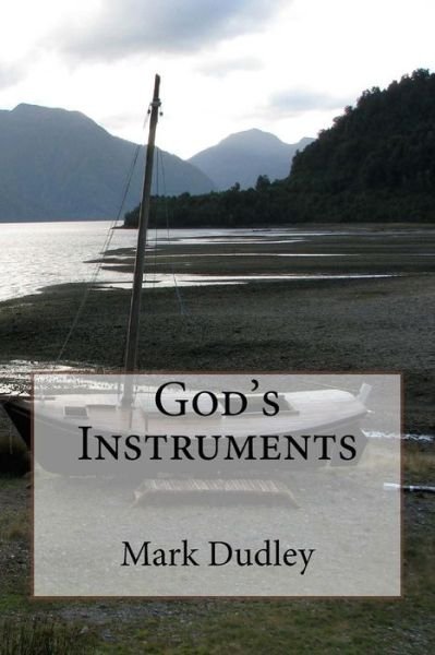 Cover for Mark Dudley · God's Instruments (Paperback Bog) (2017)