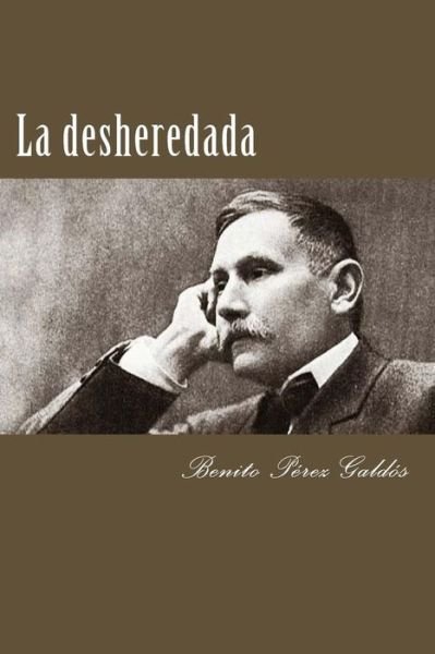Cover for Benito Perez Galdos · La desheredada (Paperback Book) (2017)