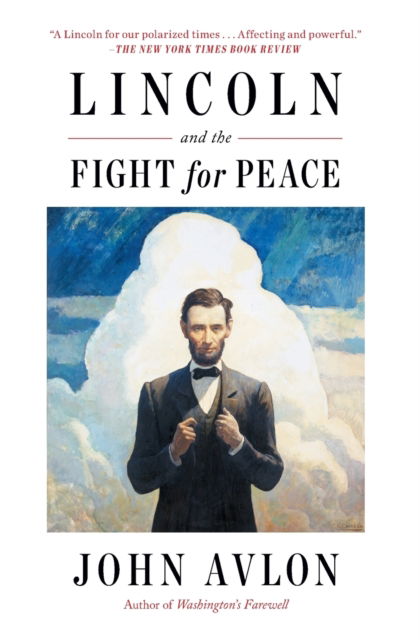 Cover for John Avlon · Lincoln and the Fight for Peace (Taschenbuch) (2023)