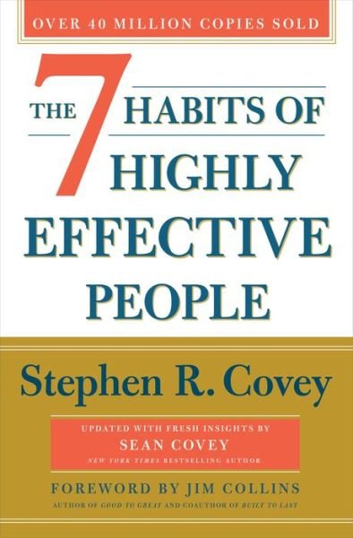 Cover for Stephen R. Covey · The 7 Habits of Highly Effective People: 30th Anniversary Edition - The Covey Habits Series (Gebundenes Buch) (2020)
