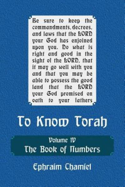 Cover for Ephraim Chamiel · To Know Torah - The Book of Numbers (Paperback Bog) (2018)