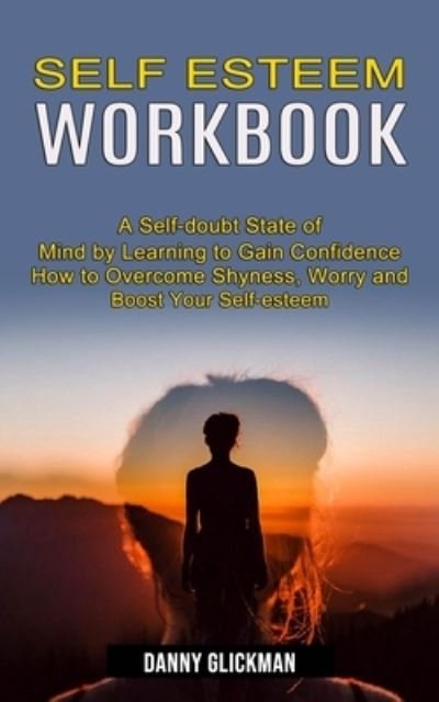 Cover for Danny Glickman · Self Esteem Workbook (Paperback Book) (2021)