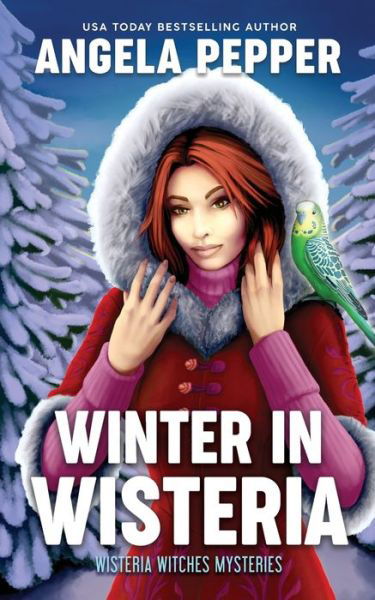 Cover for Angela Pepper · Winter in Wisteria - Wisteria Witches Mysteries (Paperback Bog) (2021)