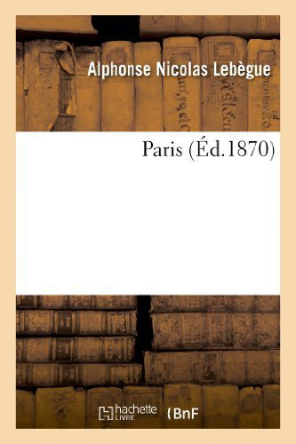 Paris - Lebegue-a - Bøger - HACHETTE LIVRE-BNF - 9782012392137 - 1. juli 2013