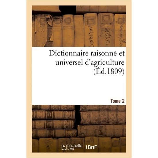 Cover for Deterville · Dictionnaire Raisonne Et Universel d'Agriculture- Tome 2 (Paperback Bog) (2017)