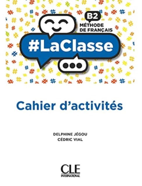 Cover for #LaClasse: Cahier d'activites - B2 (Paperback Book) (2021)