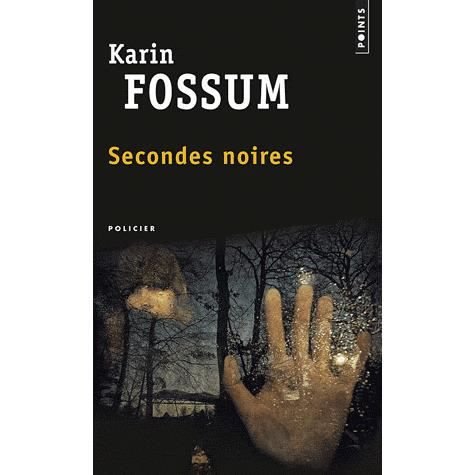 Secondes Noires - Karin Fossum - Bøker - Contemporary French Fiction - 9782757828137 - 4. mars 2012