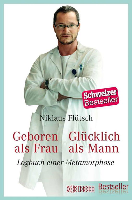 Cover for Flütsch · Geboren als Frau - Glücklich al (Book)