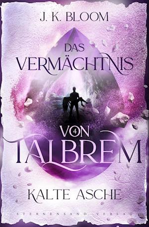 Cover for J. K. Bloom · Talbrem (Band 4): Kalte Asche (Book) (2023)