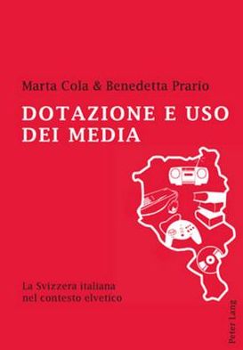 Cover for Marta Cola · Dotazione E USO Dei Media: La Svizzera Italiana Nel Contesto Elvetico (Paperback Book) (2009)
