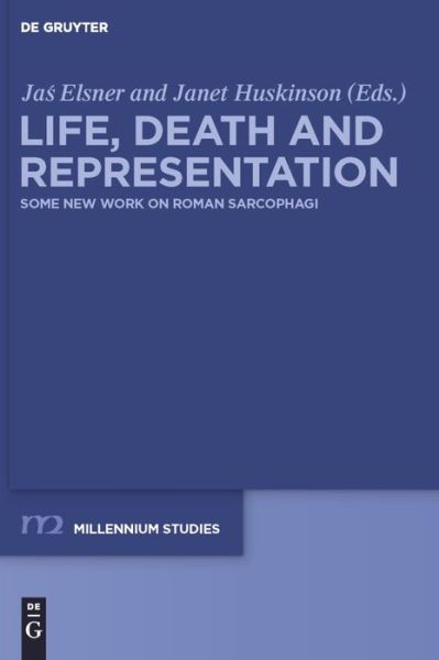 Cover for Jas Elsner · Life, Death and Representation: Some New Work on Roman Sarcophagi - Millennium Studien / Millennium Studies (Hardcover Book) (2010)