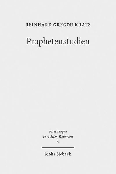 Cover for Reinhard Gregor Kratz · Prophetenstudien: Kleine Schriften II - Forschungen zum Alten Testament (Hardcover Book) (2011)