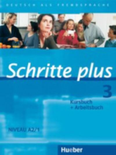 Cover for Silke Hilpert, Daniela Niebisch, Franz Specht, Monika Reimann, Andreas Tomaszewski, Sylvette Penning · Schritte Plus: Kurs- und Arbeitsbuch 3 ohne CD (Book) (2011)