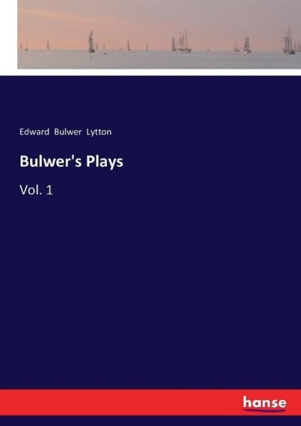 Cover for Lytton · Bulwer's Plays (Buch) (2017)