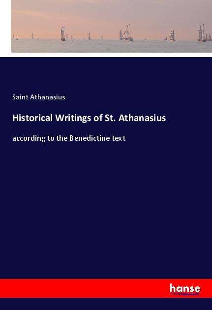 Cover for Athanasius · Historical Writings of St. A (Book)