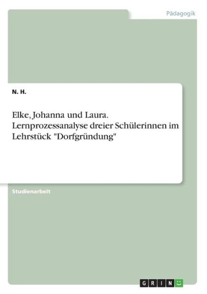 Cover for H. · Elke, Johanna und Laura. Lernprozess (Book)