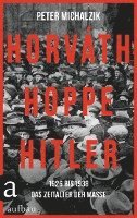 Cover for Peter Michalzik · Horváth, Hoppe, Hitler (Hardcover Book) (2022)