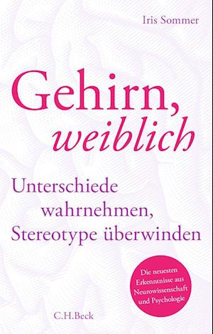 Gehirn, weiblich - Iris Sommer - Książki - C.H.Beck - 9783406792137 - 25 sierpnia 2022