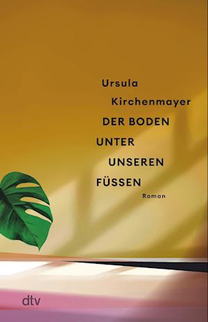 Cover for Ursula Kirchenmayer · Der Boden unter unseren Füßen (Book) (2023)