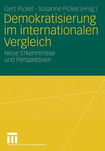 Cover for Gert Pickel · Demokratisierung Im Internationalen Vergleich: Neue Erkenntnisse Und Perspektiven (Taschenbuch) [2006 edition] (2006)