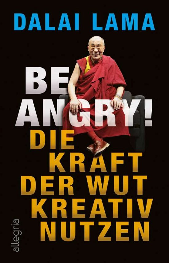 Cover for Dalai Lama · Be Angry! (Paperback Bog) (2021)