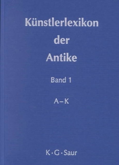 Cover for Rainer Vollkommer · A - K (Hardcover Book) [Reprint 2019 edition] (2001)