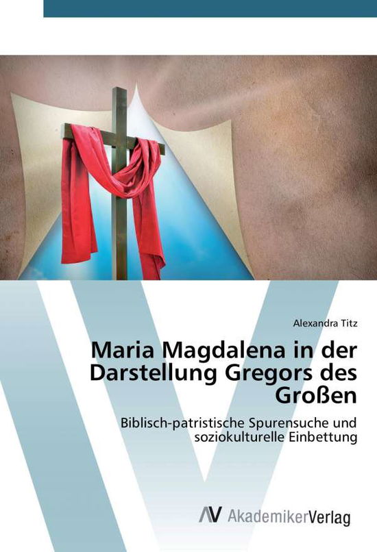 Cover for Titz · Maria Magdalena in der Darstellung (Book)