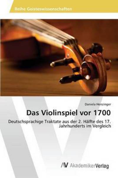 Cover for Henzinger · Das Violinspiel vor 1700 (Book) (2016)