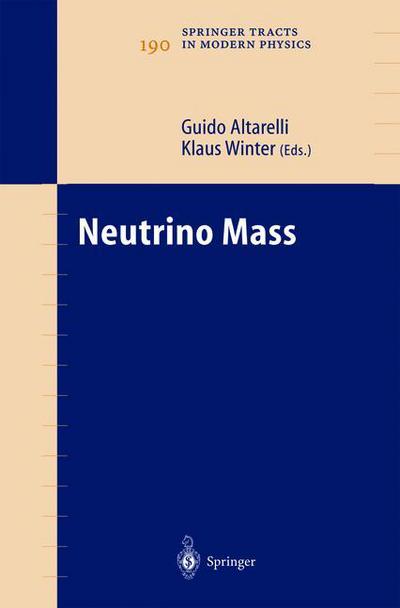 Cover for Guido Altarelli · Neutrino Mass - Springer Tracts in Modern Physics (Taschenbuch) [Softcover reprint of hardcover 1st ed. 2003 edition] (2010)