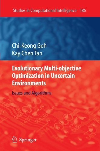 Cover for Chi-keong Goh · Evolutionary Multi-objective Optimization in Uncertain Environments: Issues and Algorithms - Studies in Computational Intelligence (Paperback Book) [1st Ed. Softcover of Orig. Ed. 2009 edition] (2010)