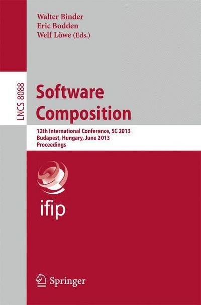 Cover for Walter Binder · Software Composition: 12th International Conference, SC 2013, Budapest, Hungary, June 19, 2013. Proceedings - Programming and Software Engineering (Paperback Bog) [2013 edition] (2013)
