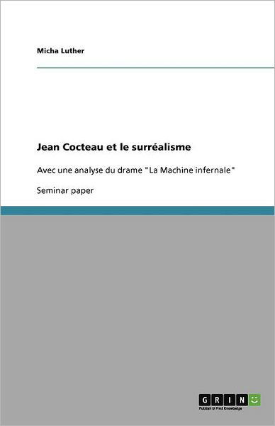 Jean Cocteau et le surréalisme - Luther - Books - GRIN Verlag - 9783656016137 - September 29, 2011