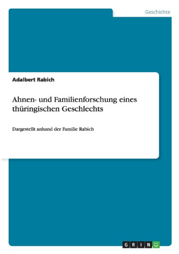 Cover for Adalbert Rabich · Ahnen- und Familienforschung eines thuringischen Geschlechts: Dargestellt anhand der Familie Rabich (Paperback Book) [German edition] (2013)