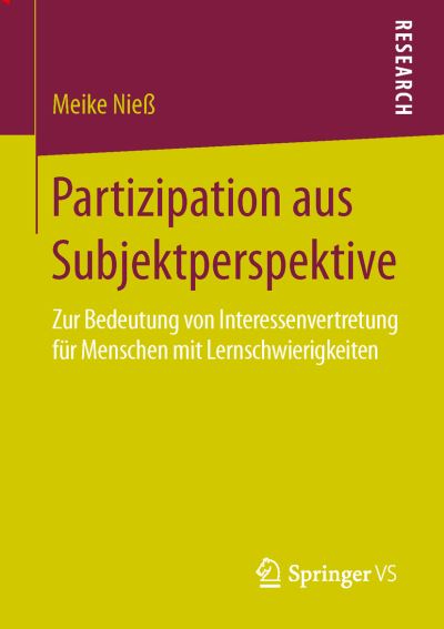 Cover for Meike Niess · Partizipation Aus Subjektperspektive: Zur Bedeutung Von Interessenvertretung Fur Menschen Mit Lernschwierigkeiten (Paperback Book) [1. Aufl. 2016 edition] (2016)