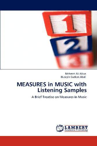 Cover for Huseyin Gurkan Abali · Measures in Music with Listening Samples: a Brief Treatise on Measures in Music (Paperback Book) (2012)