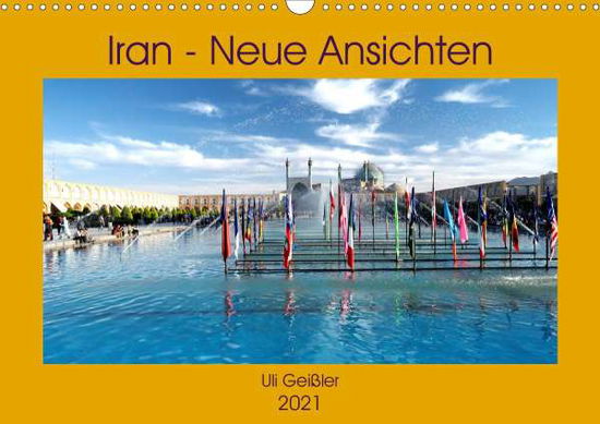 Cover for Geißler · Iran - Neue Ansichten (Wandkale (Book)