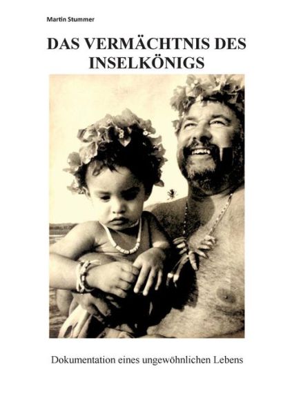 Cover for Martin Stummer · Das Vermächtnis Des Inselkönigs (Paperback Book) [German edition] (2017)