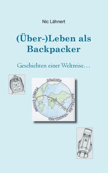 Cover for Nic Lahnert · (Uber-)leben Als Backpacker (Paperback Book) (2015)