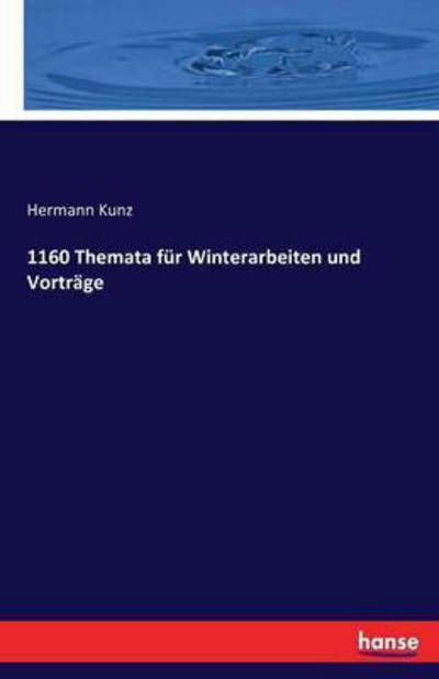 Cover for Kunz · 1160 Themata für Winterarbeiten un (Bok) (2016)
