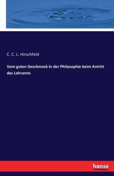 Cover for Hirschfeld · Vom guten Geschmack in der P (Buch) (2016)