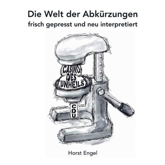 Cover for Engel · Die Welt der Abkürzungen (Buch) (2017)