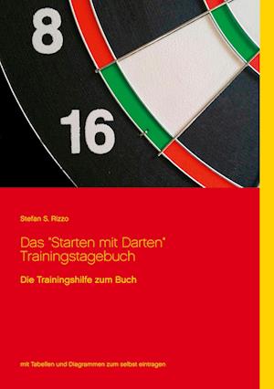 Cover for Stefan S. Rizzo · Das &quot;Starten mit Darten&quot; Trainingstagebuch (Paperback Book) (2021)