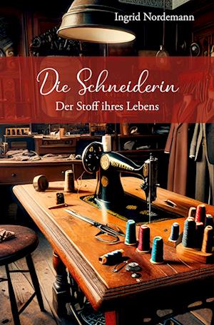 Cover for Ingrid Nordemann · Die Schneiderin (Book) (2025)