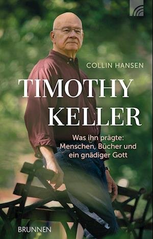 Cover for Collin Hansen · Timothy Keller (Bok) (2024)