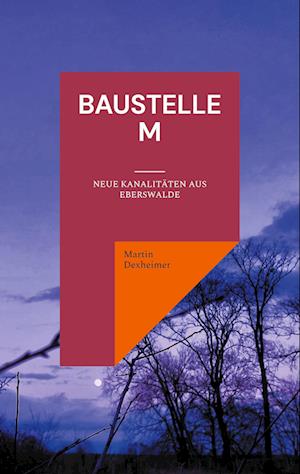 Cover for Martin Dexheimer · Baustelle M (Book) (2025)