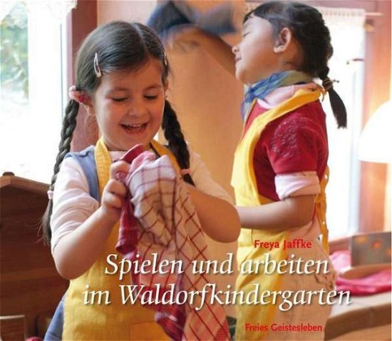 Cover for Jaffke · Spielen und arbeiten im Waldorfk (Bok)