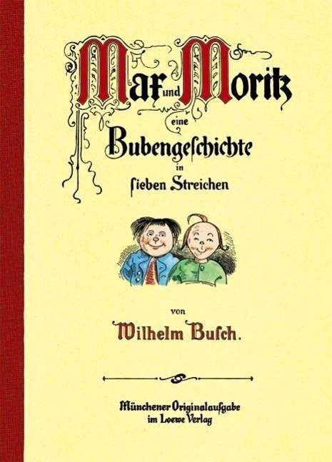 Max u.Moritz.Loewes - Wilhelm Busch - Bøker -  - 9783785518137 - 