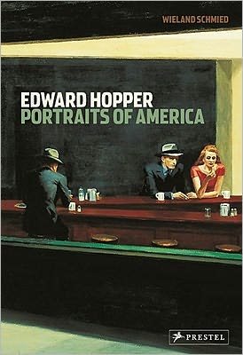 Edward Hopper: Portraits of America - Wieland Schmied - Bøker - Prestel - 9783791346137 - 27. september 2011